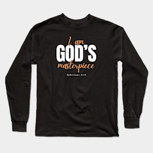 I am God's masterpiece Ephesians 2:10 Christian Long Sleeve T-Shirt